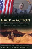 Back in Action: An American Soldier's Story of Courage, Faith, and Fortitude by Captain David Rozelle